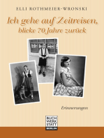 Ich gehe auf Zeitreisen, blicke 70 Jahre zurück