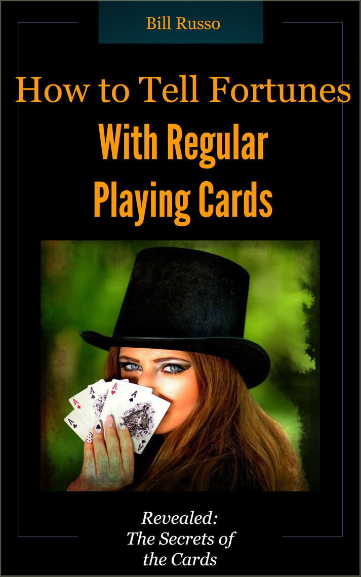 How to Tell Fortunes With Regular Playing Cards by Bill Russo Ebook