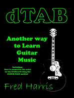 Dtab Another Way to Learn Guitar Music. Including How to Memorize the Fretboard Using the Clock Face Method