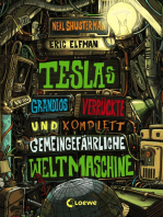 Teslas grandios verrückte und komplett gemeingefährliche Weltmaschine (Band 3)
