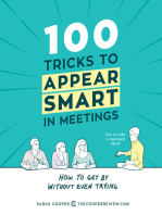 100 Tricks to Appear Smart in Meetings: How to Get By Without Even Trying