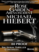 80 Proof (The Rose Garden Arena Incident, Book 3): The Rose Garden Arena Incident, #3