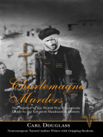 The Charlemagne Murders: The Murder of Six World War II Generals Leads to the Greatest Manhunt in History