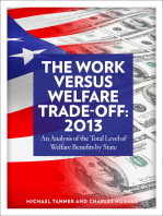 The Work Versus Welfare Trade-off: 2013: An Analysis of the Total Level of Welfare Benefits by State