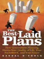 The Best-Laid Plans: How Government Planning Harms Your Quality of Life, Your Pocketbook, and Your Future