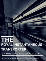 The Royal Instantaneous Transporter