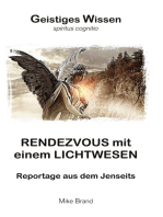 Rendezvous mit einem Lichtwesen: Reportage aus dem Jenseits