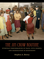 The Jim Crow Routine: Everyday Performances of Race, Civil Rights, and Segregation in Mississippi