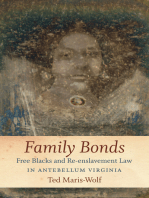 Family Bonds: Free Blacks and Re-enslavement Law in Antebellum Virginia