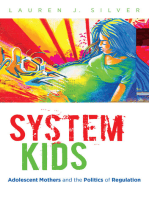 System Kids: Adolescent Mothers and the Politics of Regulation