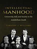 Intellectual Manhood: University, Self, and Society in the Antebellum South