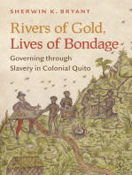 Rivers of Gold, Lives of Bondage