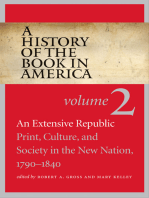 A History of the Book in America: Volume 2: An Extensive Republic: Print, Culture, and Society in the New Nation, 1790-1840