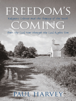 Freedom's Coming: Religious Culture and the Shaping of the South from the Civil War through the Civil Rights Era