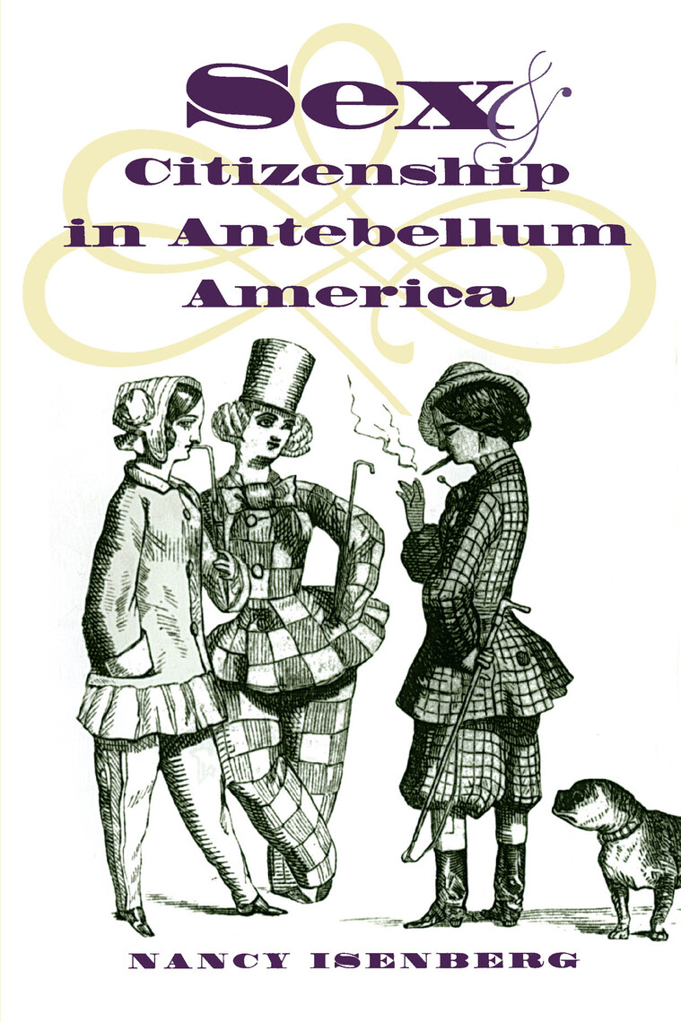 Sex and Citizenship in Antebellum America by Nancy Isenberg - Ebook ...