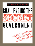 Challenging the Secret Government: The Post-Watergate Investigations of the CIA and FBI