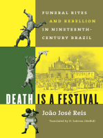 Death Is a Festival: Funeral Rites and Rebellion in Nineteenth-Century Brazil