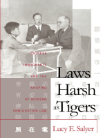 Laws Harsh As Tigers: Chinese Immigrants and the Shaping of Modern Immigration Law
