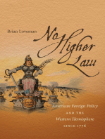 No Higher Law: American Foreign Policy and the Western Hemisphere since 1776