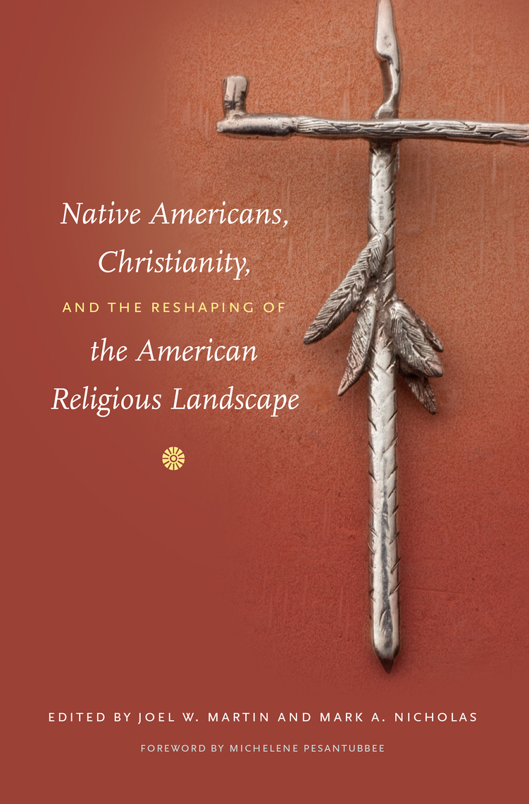 Native Americans, Christianity, and the Reshaping of the American