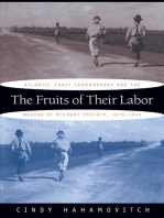 The Fruits of Their Labor: Atlantic Coast Farmworkers and the Making of Migrant Poverty, 1870-1945