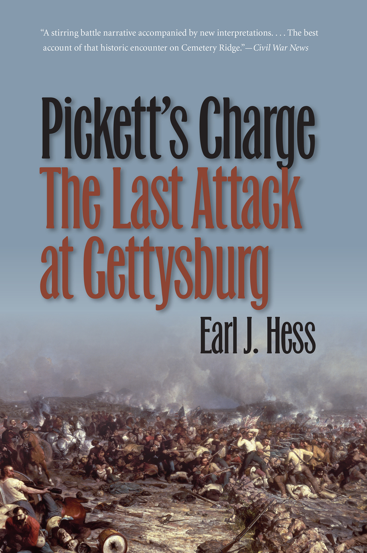 Pickett's ChargeThe Last Attack at Gettysburg by Earl J. Hess Book
