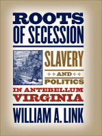 Roots of Secession: Slavery and Politics in Antebellum Virginia