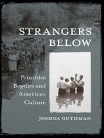 Strangers Below: Primitive Baptists and American Culture