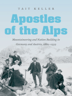 Apostles of the Alps: Mountaineering and Nation Building in Germany and Austria, 1860-1939