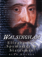 Walsingham: Elizabethan Spymaster &amp; Statesman