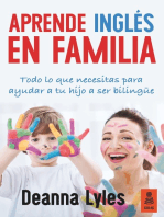Aprende inglés en familia: Todo lo que necesitas para ayudar a tu hijo a ser bilingüe
