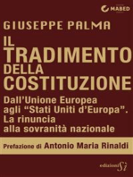 Il tradimento della Costituzione: Dall’Unione Europea agli “Stati Uniti d’Europa”: la rinuncia alla sovranità nazionale