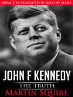 John F Kennedy - The Truth: Great USA Presidents Biography Series, #3