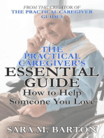The Practical Caregiver's Essential Guide: How to Help Someone You Love