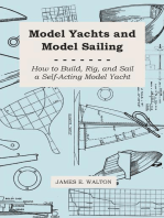 Model Yachts and Model Sailing - How to Build, Rig, and Sail a Self-Acting Model Yacht