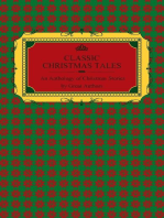 Classic Christmas Tales - An Anthology of Christmas Stories by Great Authors Including Hans Christian Andersen, Leo Tolstoy, L. Frank Baum, Fyodor Dostoyevsky, and O. Henry