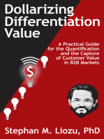 Dollarizing Differentiation Value: A Practical Guide for the Quantification and the Capture of Customer Value