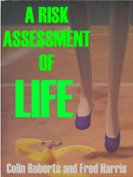 A Risk Assessment of Life