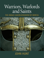 Warriors, Warlords and Saints: The Anglo-Saxon Kingdom of Mercia