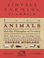 Farm Animals and the Principles of Feeding - With Information on Feeding Hogs, Sheep, Dogs and Other Farm Animals