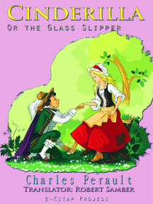 Cinderilla: "Or, the Little Glass Slipper"