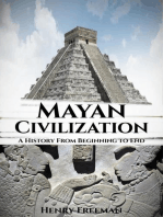 Mayan Civilization: A History From Beginning to End
