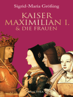 Kaiser Maximilian I. & die Frauen