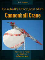 Baseball's Strongest Man, Cannonball Crane