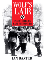 Wolf's Lair: Inside Hitler's East Prussian HQ