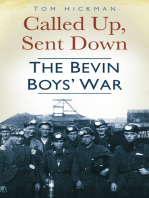 Called Up, Sent Down: The Bevin Boys' War