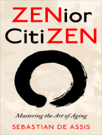 ZENior CitiZEN: Mastering the Art of Aging