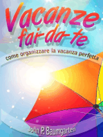 Vacanze fai-da-te: come organizzare la vacanza perfetta