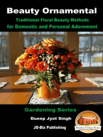 Beauty Ornamental: Traditional Floral Beauty Methods for Domestic and Personal Adornment