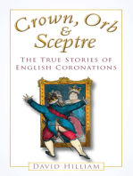 Crown, Orb and Sceptre: The True Stories of English Coronations